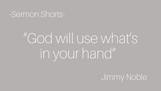What's In Your Hand | Jimmy Noble by Evangel Downtown 43 views 7 months ago 1 minute, 32 seconds