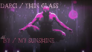 Darci : Thin Glass ( instrumental)