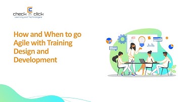 How and When to go Agile with Training Design and Development
