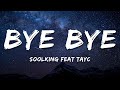 Soolking feat Tayc - Bye Bye (Paroles/Lyrics)