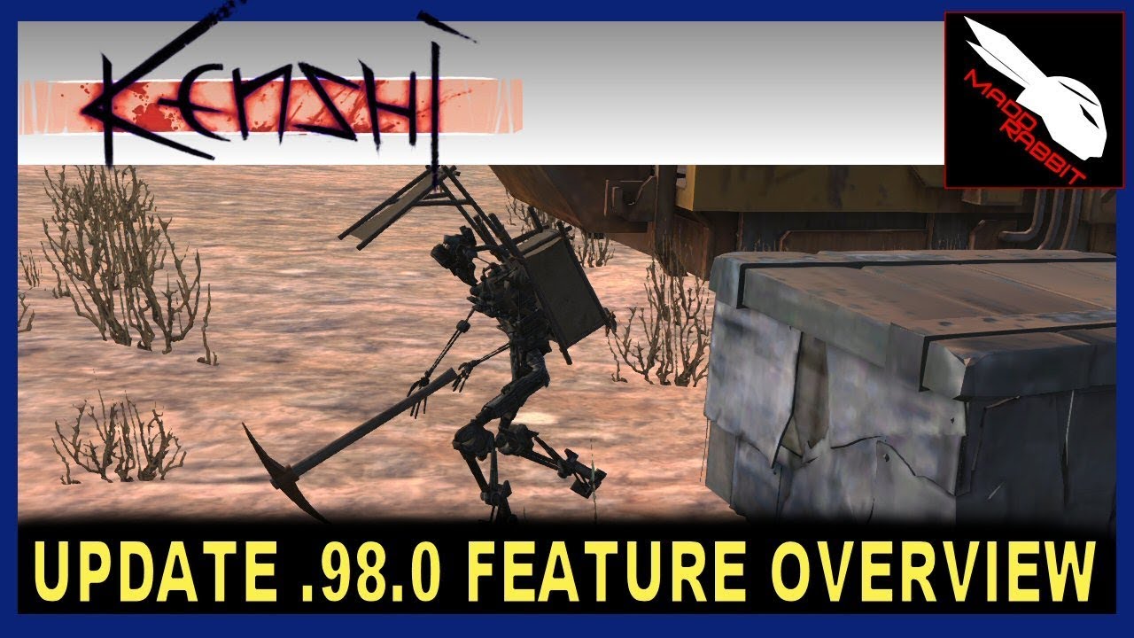 【Kenshi　11/9迄】 Kenshi version .98.0 update [ultra-classy overview by some guy