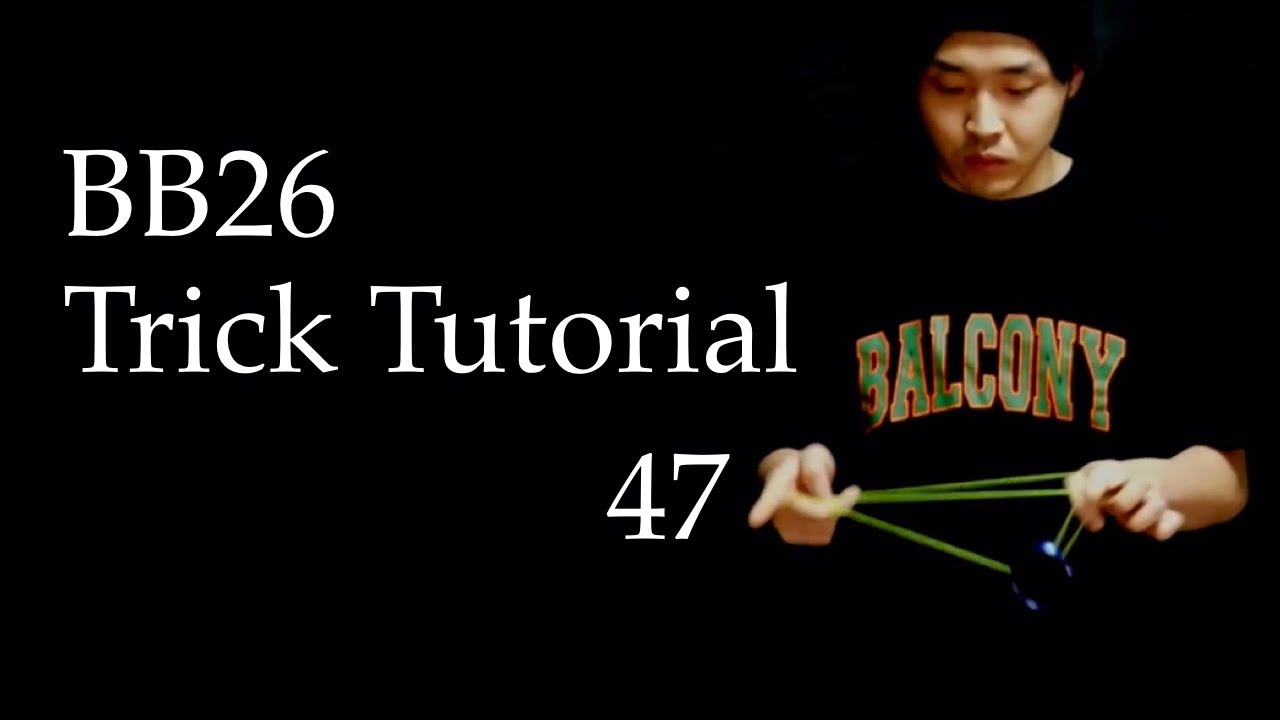 BB26 Trick Tutorial 47 - YouTube