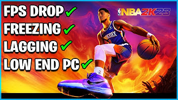 NBA 2K23 - How to BOOST FPS and Increase Performance on any PC - 2022