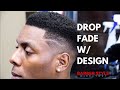 DROP FADE W/ DESIGN | STEP BY STEP TUTORIAL | BARBER STYLE DIRECTORY