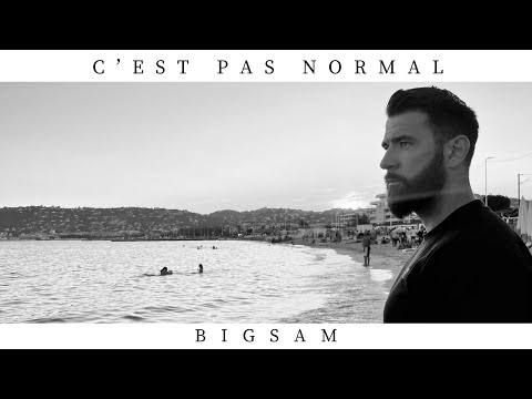 BigSam - C'est pas normal (Clip Officiel)