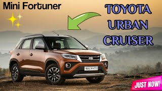 Toyota's MINI FORTUNER in 11 Lakh  | Urban Cruiser Top Model |