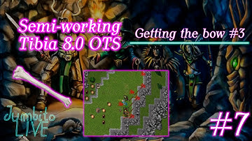 Getting the bow #3 - Semi-working Tibia 8.0 OTS #7