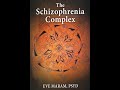 The schizophrenia complex with author dr eve maram