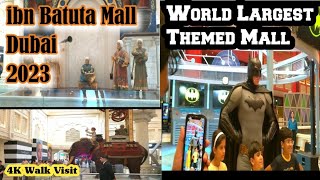 Ibn batuta mall Dubai | 4K Walk Tour | Biggest Themed Mall in Dubai |  ibnbattutamall trending