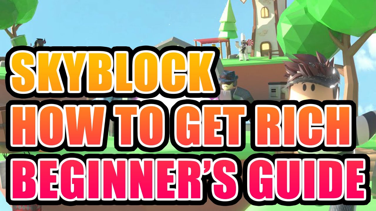 Roblox Island How To Get Rich Quick Beginners Guide Youtube