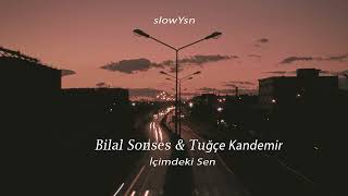 Bilal Sonses & Tuğçe Kandemir - İçimdeki Sen // slowed + reverb // Resimi