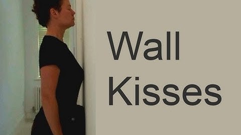 Wall Kisses - Sway Back Exercise - Exercises to reduce arch