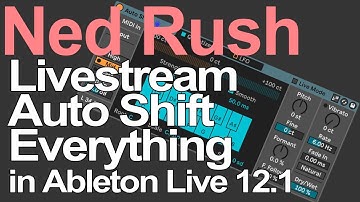 Ned Rush Livestream - Auto Shift Everything in @Ableton Live 12.1