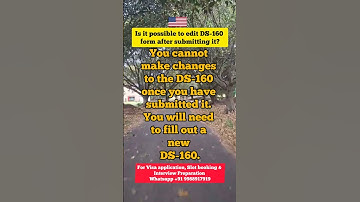 Is it possible to edit DS-160 after submitting?🇺🇲 #usds160formfilling #ds160 #usvisaapplication