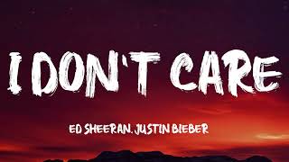 I Don't Care - Ed Sheeran, Justin Bieber  ( Lyrics)