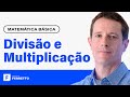 Domine Multiplicação e Divisão com Números Inteiros e Decimais | Aula 2 de Matemática Básica 📚