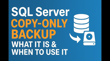 SQL Server Copy-Only Backup Explained | What It Is & When to Use It