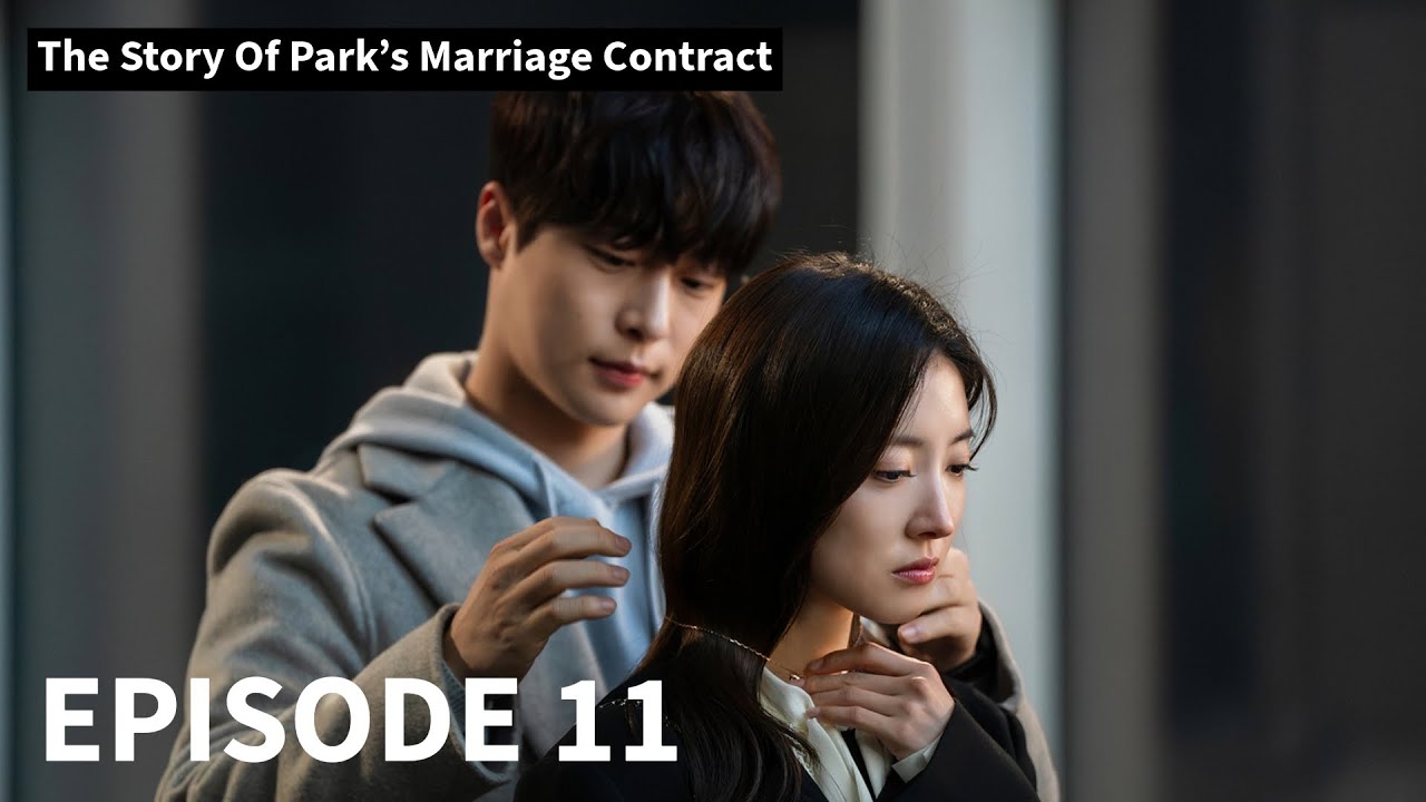 The Story of Park’s Marriage Contract Episode 11 Stills And Preview ...