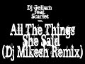 Dj Gollum feat. Scarlet - All The Things She Said (Dj Mikesh Remix) [FULL]