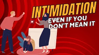 Intimidation charges can come from a threat even if you did not mean it