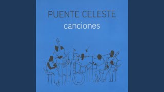 Video thumbnail of "Puente Celeste - Milongón Azul"