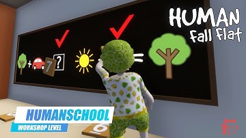 Human Fall Flat - HumanSchool Level Part 1 of 2 Walkthrough | Custom Map | Steam Workshop