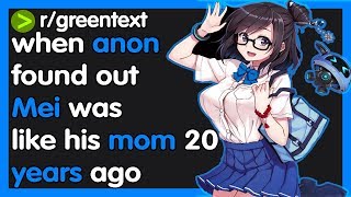 r/greentext | Anon's shocking discovery his Mom was like Mei from overwatch
