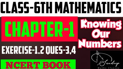 Class-6th/Mathematics/Chapter-1/Knowing Our Numbers/Ex-1.2/Ques:-3,4/NCERT BOOK  #class6thmathsncert