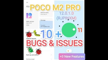 BUGS in Poco M2 Pro with Android 11 MIUI 12.0.1.0