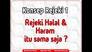 Konsep Rejeki 1 |  Rejeki Halal Atau Haram Itu sama ?