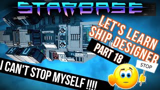 Starbase - Let's Learn Ship Designer - Part 18 - More Speed presets - Interior - Decals and MORE!!!