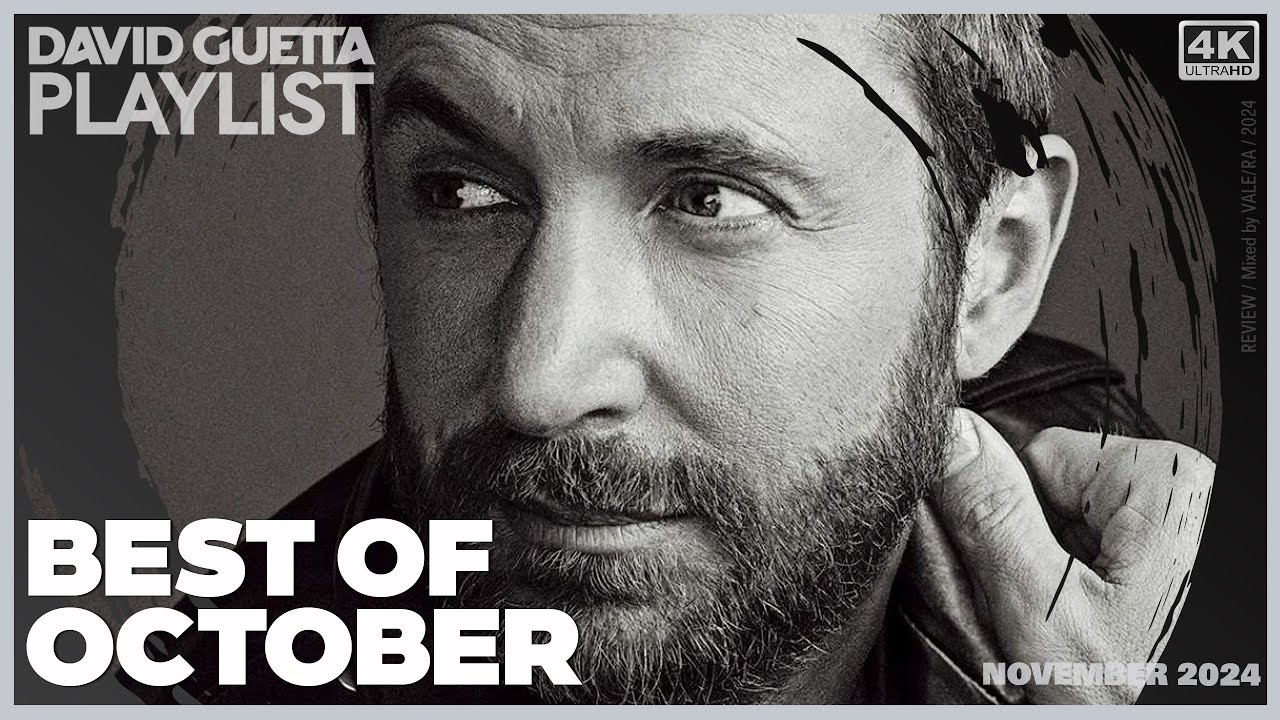 [4K] David Guetta - Playlist (REVIEW: Best Of October 2024, Mixed by ...