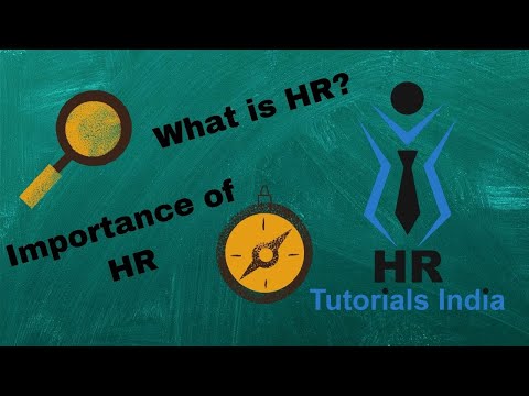 HR ಎಂದರೇನು? || ಮಾನವ ಸಂಪನ್ಮೂಲದ ಪ್ರಾಮುಖ್ಯತೆ || ಮಾನವ ಸಂಪನ್ಮೂಲ ಎಂದರೇನು? || HR ಟ್ಯುಟೋರಿಯಲ್ಸ್ ಇಂಡಿಯಾ || ಮಾನವ ಸಂಪನ್ಮೂಲ