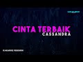 Cassandra  cinta terbaik karaoke version