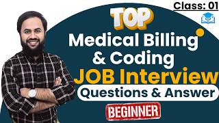 Top 100 Most Common Medical Billing & Coding Job Interview Questions ANSWERED | Class: 01