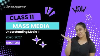 Details Understanding Media 2 🎥|| Class 11 Mass Media Studies || Unit 2 Chapter 2 ||One shot Guide