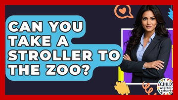 Can You Take A Stroller To The Zoo? - Child Welfare Network