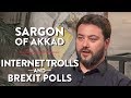 Internet Trolls and Brexit Polls | Sargon of Akkad | YOUTUBERS | Rubin Report