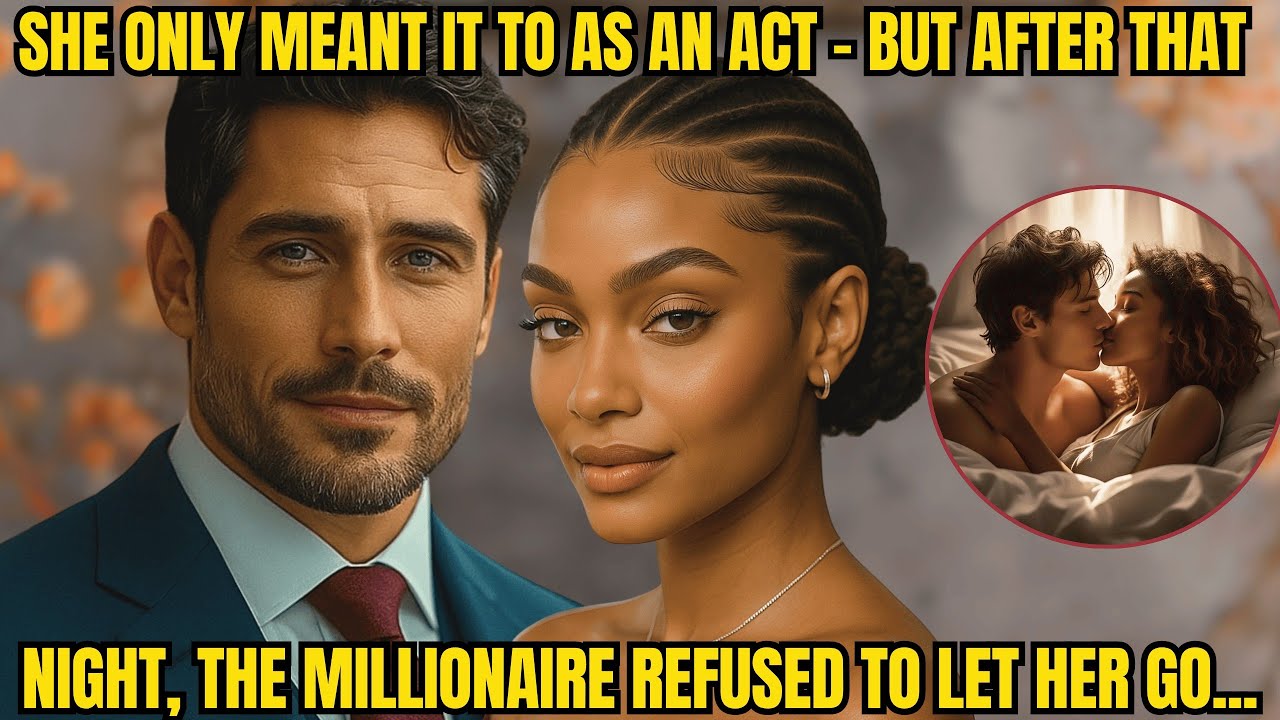 SHE ONLY MEANT IT AS AN ACT, BUT AFTER THAT NIGHT, THE MILLIONAIRE COULDN'T LET GO...