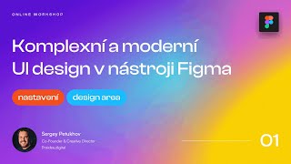 Základní nastavení a rozbor pracovní plochy pro design. Workshop: Figma – 01