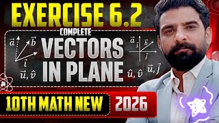 Class 10 Math Exercise 6.2 Complete Solution | Vectors in Plane | New Math Book 2026