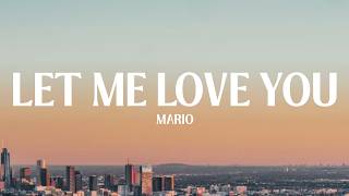 Mario - Let Me Love You (Lyrics)