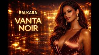 Balkara - Vanta Noir 🔥 Deep Afro House 2026 (Dark Club Energy)