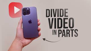 How to Divide a Video into Parts on iPhone (tutorial)