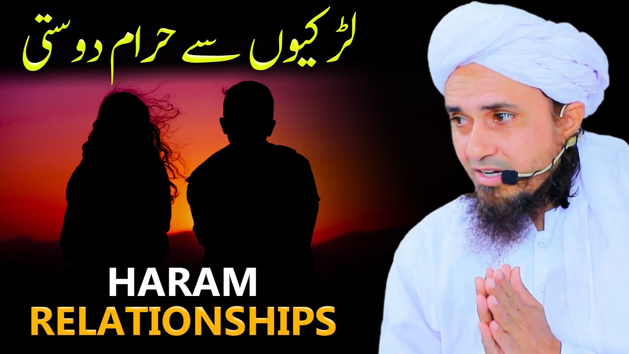 Haram Relationships | Mufti Tariq Masood | BEST Bayan - YouTube