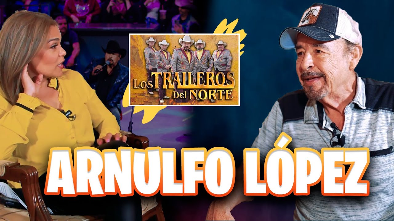 DON ARNULFO LÓPEZ - El inicio de los TRAILEROS DEL NORTE