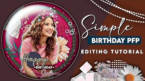 Simple birthday pfp/cdp tutorial 💕☘️