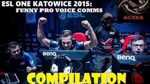 CS:GO | ESL One Katowice 2015 Funny Pro Voice Comms COMPILATION