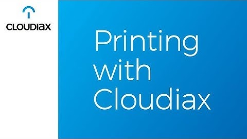 Printing with Cloudiax