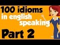 100 American idioms (Examples) - Part 2